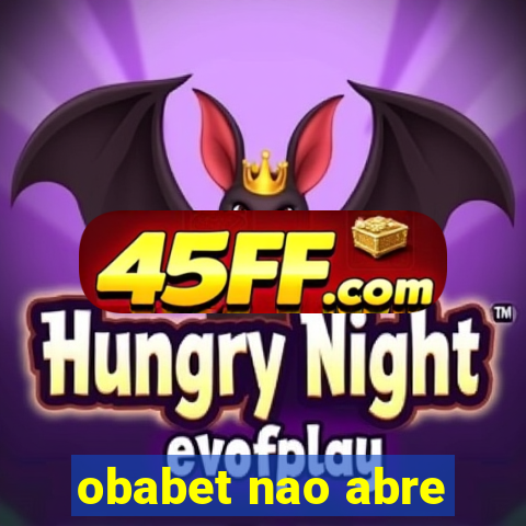 obabet nao abre